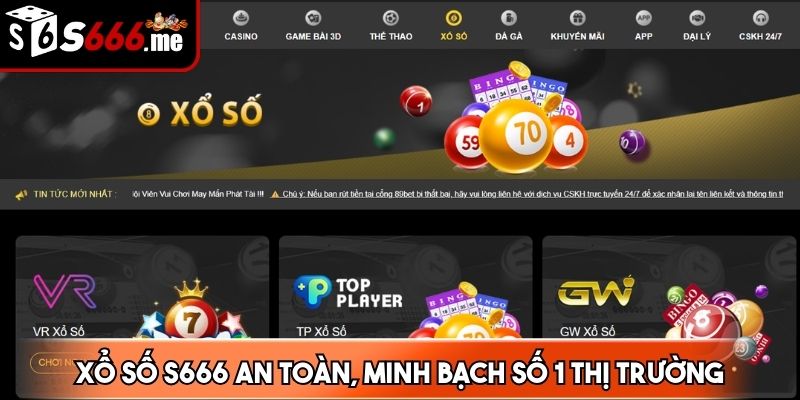 Xổ số S666 nổi tiếng là một hệ thống giải trí trực tuyến hấp dẫn